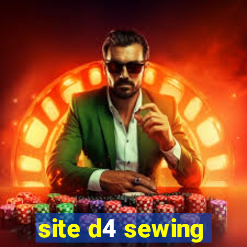 site d4 sewing